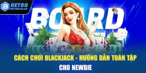 cách chơi blackjack