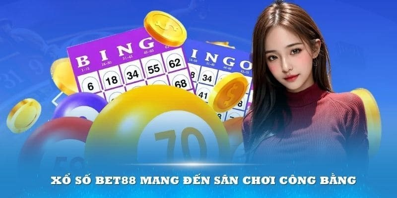 Ưu điểm nổi bật mà sảnh xổ số tại BET88 mang lại cho khách hàng