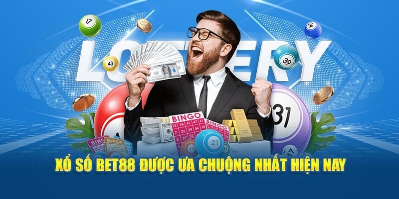 Một vài siêu phẩm xổ số BET88 độc quyền, được yêu thích nhất